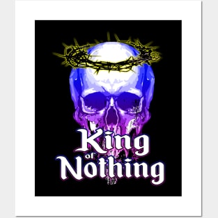 King of Nothing Posters and Art